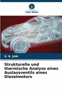 Strukturelle und thermische Analyse eines Auslassventils eines Dieselmotors - Jani, D. B.