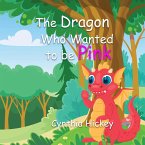 The Dragon Who Wanted To Be Pink