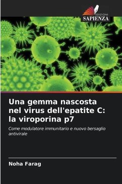 Una gemma nascosta nel virus dell'epatite C: la viroporina p7 - Farag, Noha
