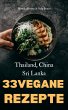 33 VEGANE ASIATISCHE REZEPTE: THAILAND,... - Bild 1