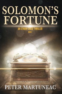 Solomon's Fortune (Ethan Chase Thriller, #2) (eBook, ePUB) - Martuneac, Peter