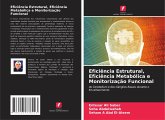 Eficiência Estrutural, Eficiência Metabólica e Monitorização Funcional Eficiência Estrutural, Eficiência Metabólica e Monitorização Funcional