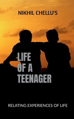 LIFE OF A TEENAGER - Chellu, Nikhil