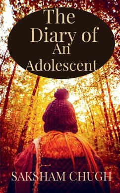 The Diary Of An Adolescent - Chugh, Saksham