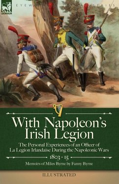 With Napoleon's Irish Legion - Byrne, Fanny; Byrne, Miles