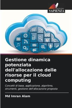 Gestione dinamica potenziata dell'allocazione delle risorse per il cloud computing - Alam, Md Imran