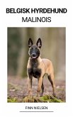Belgisk Hyrdehund (Malinois) (eBook, ePUB)