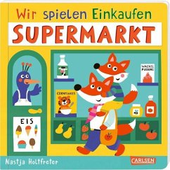 Supermarkt / Wir spielen Einkaufen Bd.4 (Restauflage) - Holtfreter, Nastja