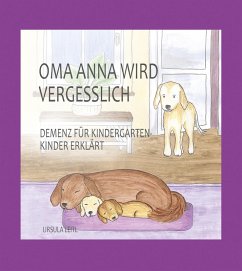 Oma Anna wird vergesslich (eBook, ePUB) - Leitl, Ursula