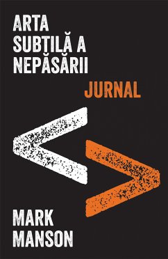 Arta subtila a nepasarii. Jurnalul (eBook, ePUB) - Manson, Mark