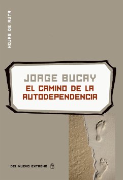 El camino de la autodependencia (eBook, ePUB) - Bucay, Jorge
