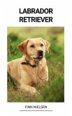 Labrador Retriever (eBook, ePUB)