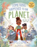 Something Happened to Our Planet (eBook, ePUB)