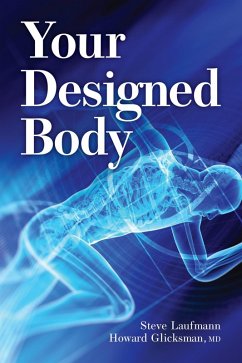Your Designed Body (eBook, ePUB) - Laufmann, Steve; Glicksman, Howard