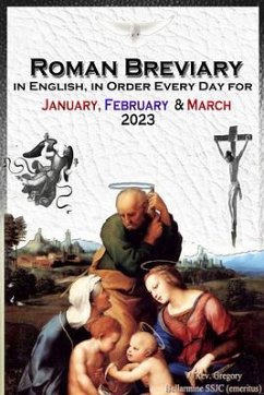 The Roman Breviary in English, in Order, Every Day for January, February, March 2023 (eBook, ePUB) - Bellarmine SSJC+, V. Rev. Gregory