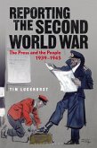 Reporting the Second World War (eBook, ePUB) Reporting the Second World War (eBook, ePUB)