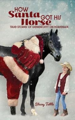 How Santa Got His Horse (eBook, ePUB) - Tuttle, Stacey