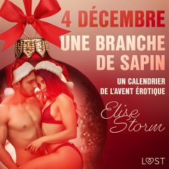 4 décembre : Une branche de sapin – Un calendrier de l'Avent érotique (MP3-Download) - Storm, Elise