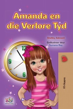 Amanda en die Verlore Tyd (Afrikaans Bedtime Collection) (eBook, ePUB) - Admont, Shelley; Books, Kidkiddos