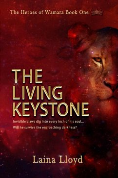 The Living Keystone (The Heroes of Wamara, #1) (eBook, ePUB) - Lloyd, Laina