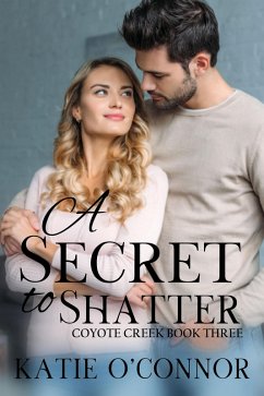 A Secret to Shatter (eBook, ePUB) - O'Connor, Katie