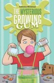 The Mysterious Growing Gum (eBook, ePUB) The Mysterious Growing Gum (eBook, ePUB)
