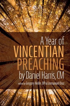 A Year of Vincentian Preaching by Daniel Harris, CM (eBook, ePUB)