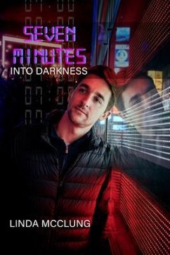 Seven Minutes Into Darkness (eBook, ePUB) - McClung, Linda