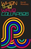 When the Wave Collapses (eBook, ePUB)