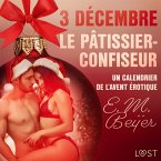 3 décembre : Le Pâtissier-confiseur – Un calendrier de l'Avent érotique (MP3-Download)