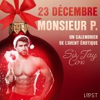 23 décembre : Monsieur P. – Un calendrier de l'Avent érotique (MP3-Download)