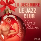 18 décembre : Le Jazz Club – Un calendrier de l'Avent érotique (MP3-Download)