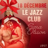 18 décembre : Le Jazz Club – Un calendrier de l'Avent érotique (MP3-Download)