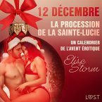 12 décembre – La procession de la Sainte-Lucie – Un calendrier de l'Avent érotique (MP3-Download)