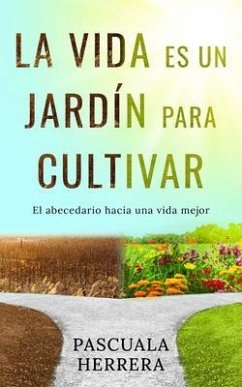 La vida es un jardín para cultivar (eBook, ePUB) - Herrera, Pascuala