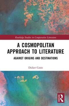 A Cosmopolitan Approach to Literature (eBook, ePUB) - Coste, Didier