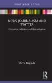 News Journalism and Twitter (eBook, ePUB)