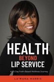 Health Beyond Lip Service (eBook, ePUB)