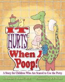 It Hurts When I Poop! (eBook, ePUB)