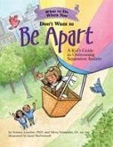 What to Do When You Don't Want to Be Apart (eBook, ePUB)