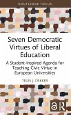 Seven Democratic Virtues of Liberal Education (eBook, ePUB)
