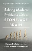 Solving Modern Problems With a Stone-Age Brain (eBook, ePUB)