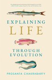 Explaining Life through Evolution (eBook, ePUB)