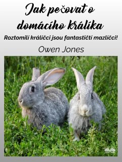 Cover Jak Pecovat O Domácího Králíka (eBook, ePUB)
