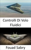 Controlli Di Volo Fluidici (eBook, ePUB)