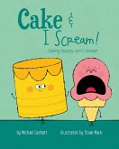Cake & I Scream! (eBook, ePUB)