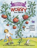 What to Do When You Worry Too Much (eBook, ePUB)