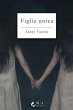 Figlia unica (eBook, ePUB) - Bild 1