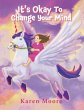 It's Okay To Change Your Mind (eBook,... - Bild 1