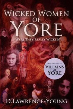 Wicked Women of Yore (eBook, ePUB) - Lawrence-Young, D.